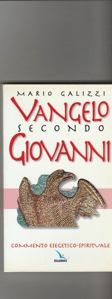 Vangelo secondo Giovanni. Commento esegetico-spirituale.