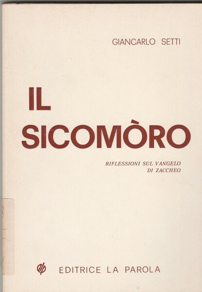 Il sicomòro. Riflessioni sul vangelo di Zaccheo.