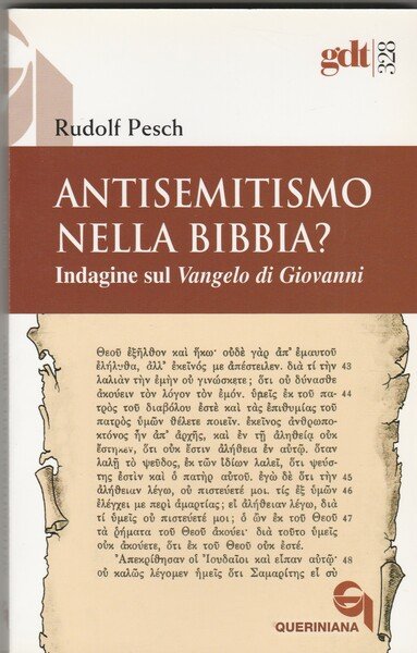 Antisemitismo nella Bibbia? Indagine sul Vangelo di Giovanni.