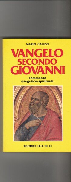 Vangelo secondo Giovanni. Commento esegetico-spirituale.