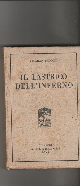 Il lastrico dell'inferno. Romanzo.