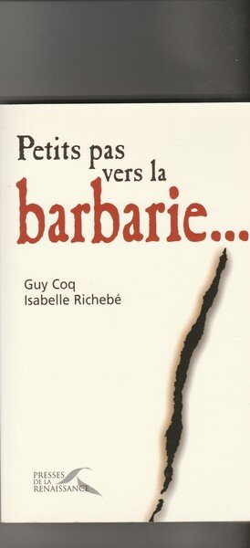 Petit pas vers la barbarie.