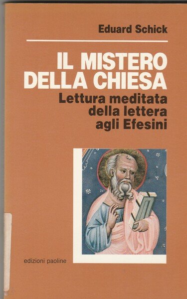 Il mistero della Chesa. Lettura meditata della lettera agli Efesini.