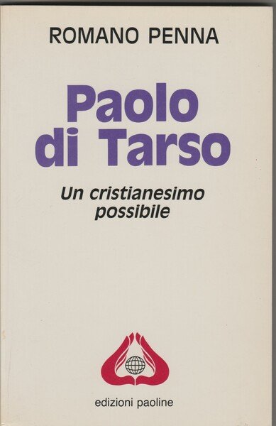 Paolo di Tarso. Un cristianesimo possibile.