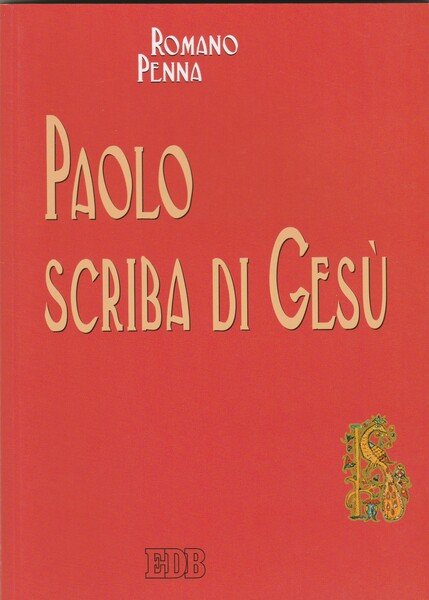 Paolo scriba di Gesù.