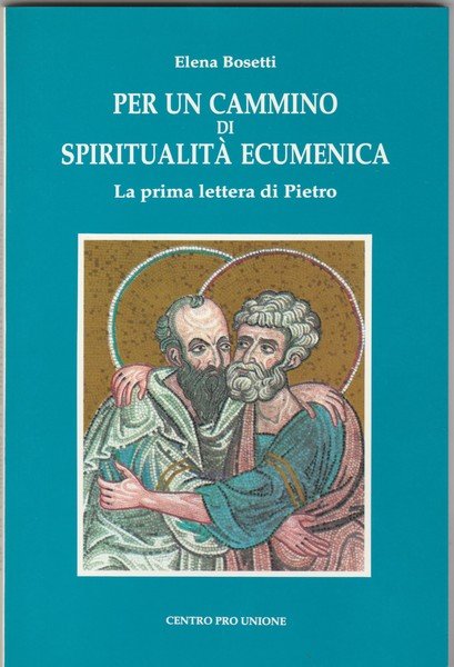 Per un cammino di spiritualità ecumenica. La prima lettera di …