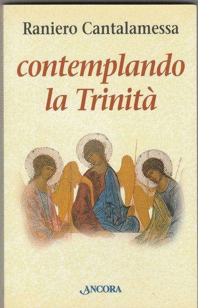 Contemplando la Trinità. Collana Le Ancore.