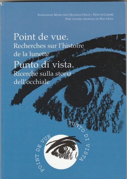 Point de vue. Recherches sur l'histoire de la lunette. Punto …