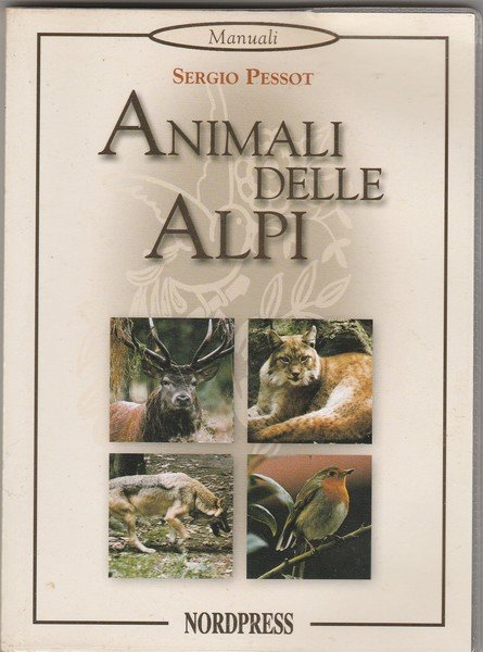 Animali delle Alpi. Prima edizione.