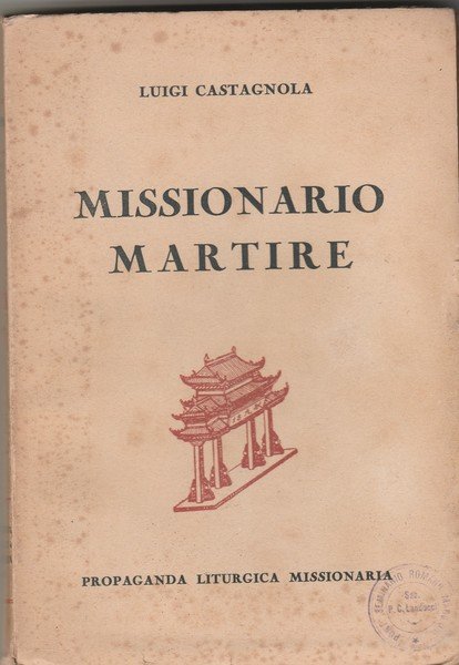 Missionario martire. Il Beato Giovanni Gabriele Perboyre (1802-1840):