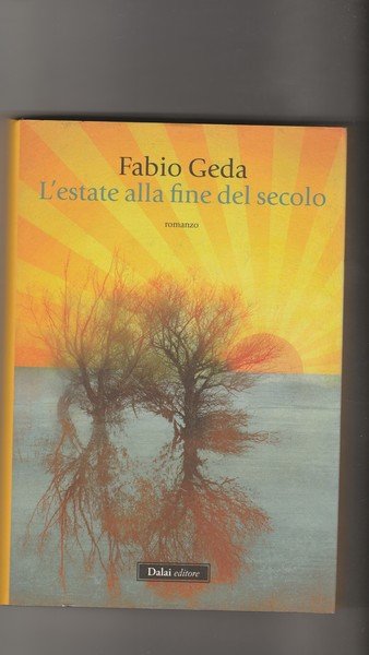 L'estate alla fine del secolo. Romanzo.