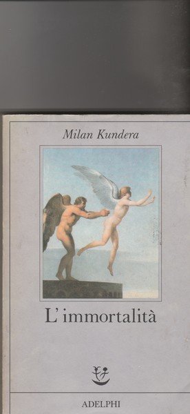 L'immortalità. Romanzo.