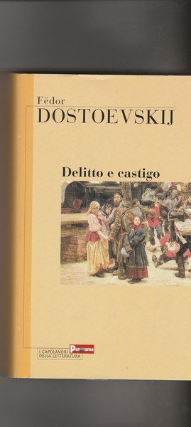 Delitto e castigo. Romanzo.