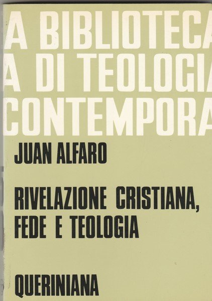 Rivelazione cristiana, fede e teologia.