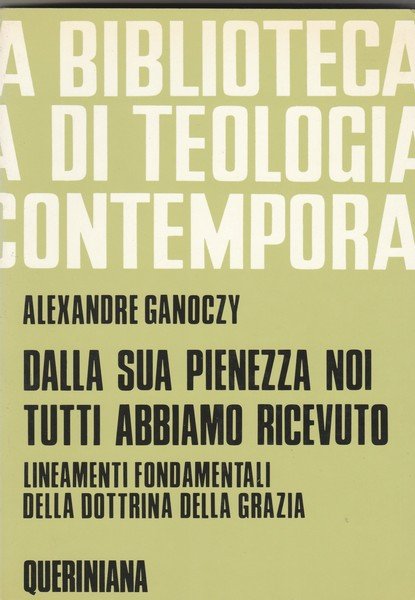 Dalla sua pienezza noi tutti abbiamo ricevuto. Lineamenti fondamentali della …