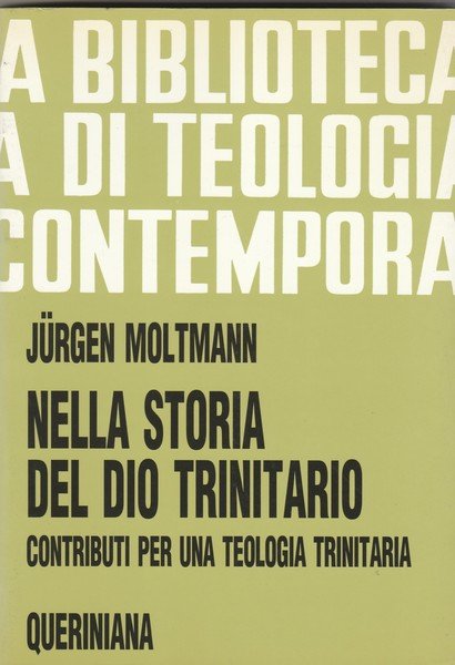 Nella storia del Dio trinitario. Contributi per una teologia trinitaria.