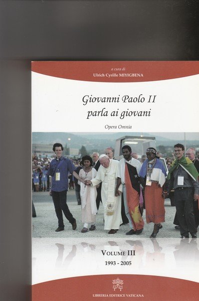 Giovanni Paolo II parla ai giovani. Vol.I: 1978-1985. Vol. II: …