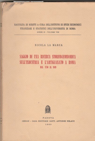 Saggio di una ricerca storico-economica sull'industria e l'artigianato a Roma …