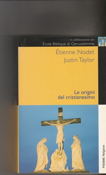 Le origini del cristianesimo.