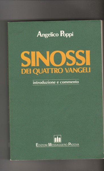 Sinossi dei quattro Vangeli. Introduzione e commento.