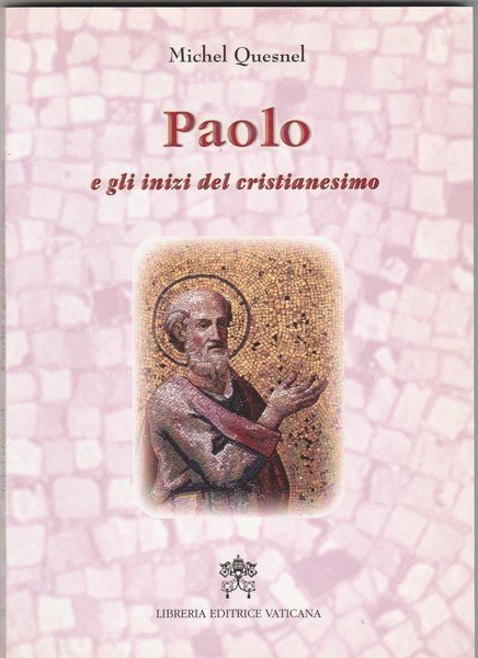 Paolo e gli inizi del cristianesimo.