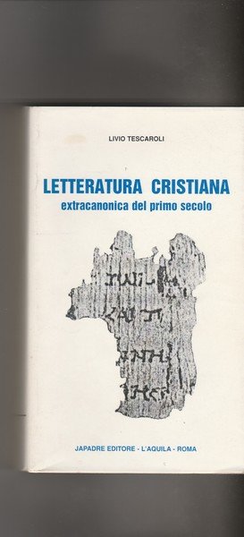 Letteratura cristiana extracanonica del primo secolo.