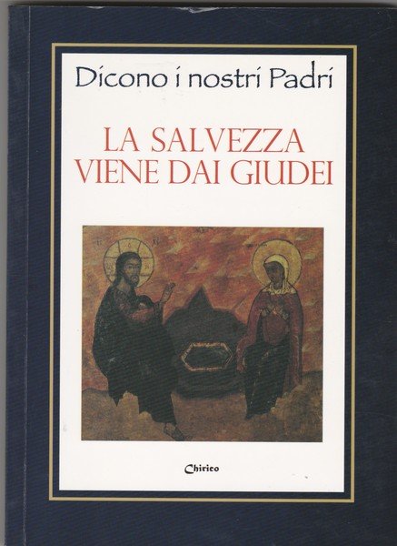 La salvezza viene dai Giudei.