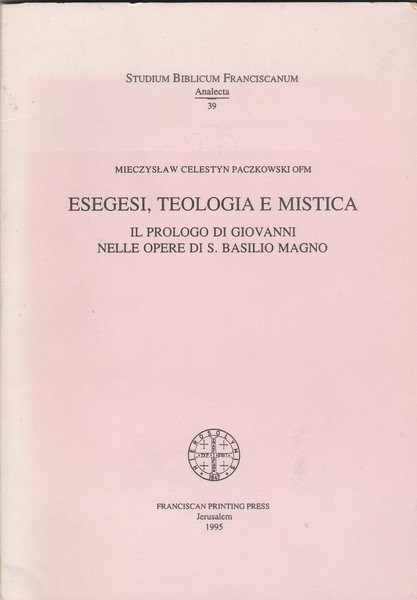 Esegesi, teologia e mistica. Il prologo di Giovanni nelle opere …