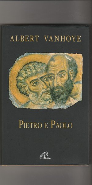Pietro e Paolo. Esercizi spirituali biblici.