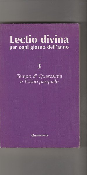 Tempo di Quaresima e Triduo Pasquale.