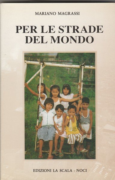 Per le strade del mondo. Appunti di viaggio.