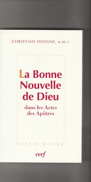 La Bonne Nouvelle de Dieu dans les Actes des Apotres.