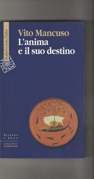 L' anima e il suo destino.