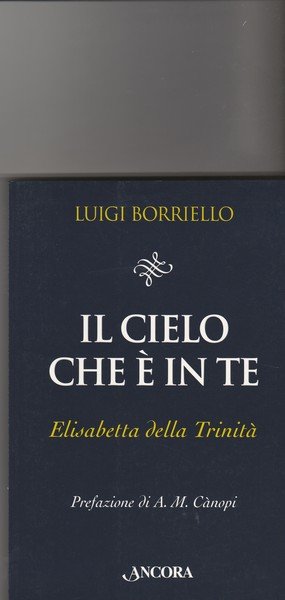 Il cielo che è in te. Elisabetta della Trinità.