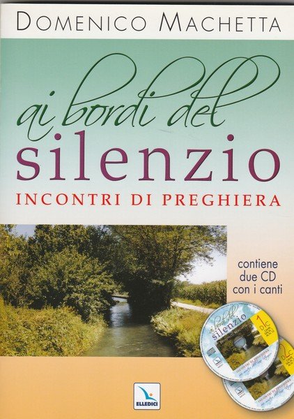 Ai bordi del silenzio. Incontri di preghiera. Meditazioni sui misteri …