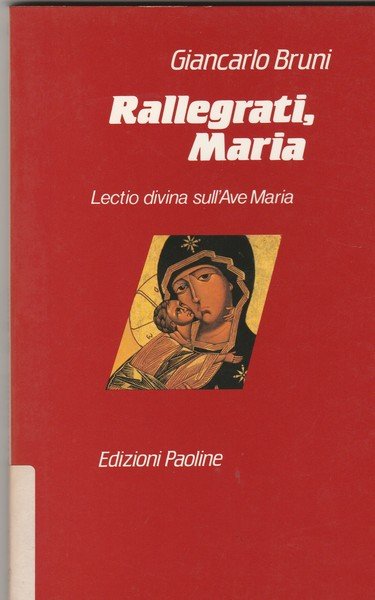 Rallegrati, Maria. Lectio divina sull'Ave Maria.