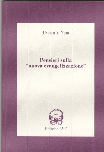 Pensieri sulla "nuova evangelizzazione".