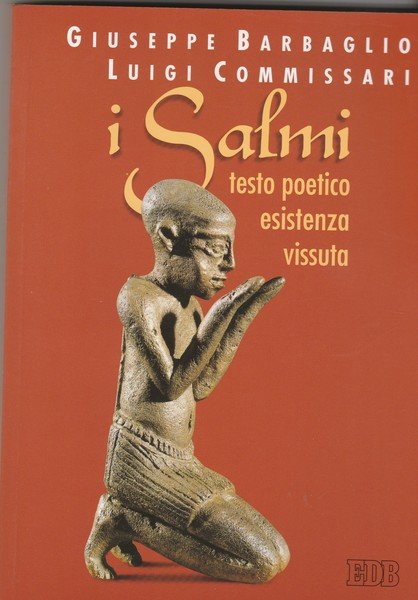 i Salmi: testo poetico esistenza vissuta.