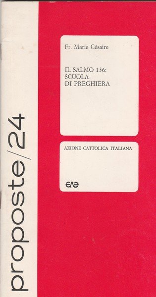 Il Salmo 136: scuola di preghiera.