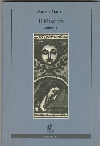 Il Miserere. Salmo 51.