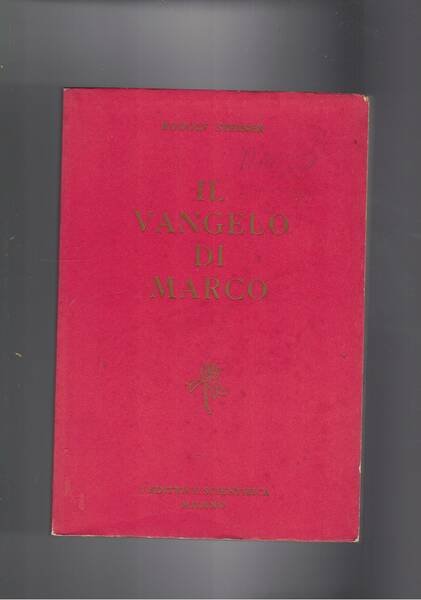 Il Vangelo di Marco, traduzione di E. De Renzis. 10 …