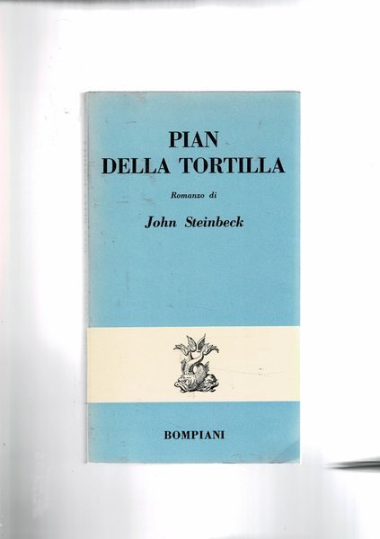 Pian della Tortilla. Romanzo; tradiuzione di Elio Vittorini. | Immagine principale