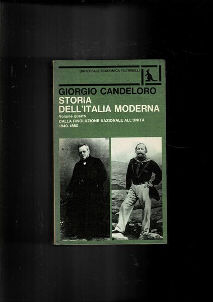 Dalla rivoluzione nazionale all'unità, 1849-1860. Vol. quarto della Storia d'Italia …