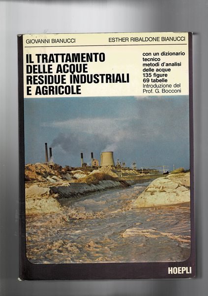 Il trattamento delle acque residue industriali e agricole. Con un …