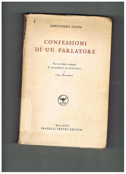 Confessioni di un parlatore, con una lettera autografa di Gabriele …