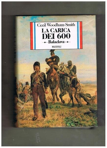 La carica dei 600: Balaclava. Traduzione di Maria Luisa Reggiani …