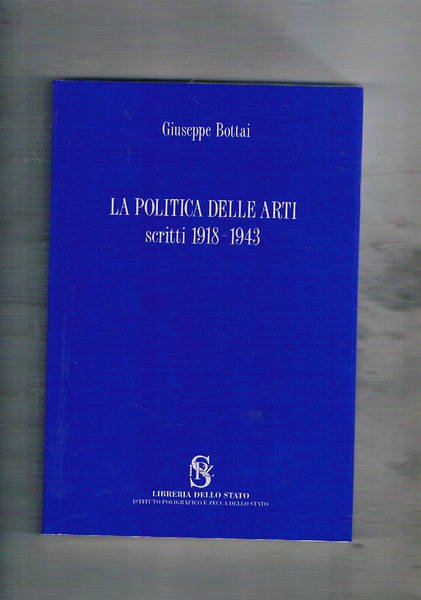 La politica delle arti, scritti 1918-1943. A cura di Alessandro …