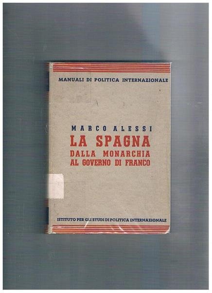 La Spagna: dalla monarchia al governo di Franco.