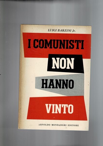 I comunisti non hanno vinto.