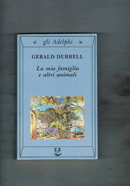 La mia famiglia e altri animali. Traduzione di A. Motti.